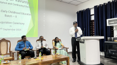 Inauguration Ceremony of the Diploma in Early Childhood Education – Batch - II